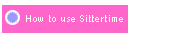 How To Use SitterTime